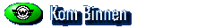 Kom binnen